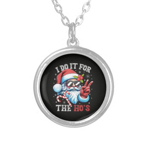 I Do It For The Ho's Funny Christmas Santa Silver Plated Necklace