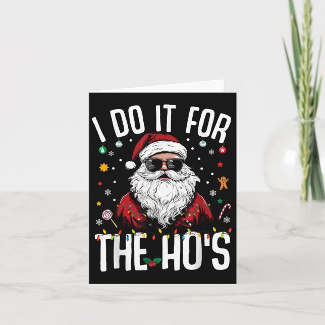I Do It For The Hos Funny Inappropriate Christmas  Card (Front)