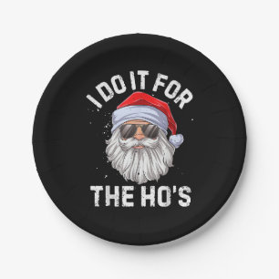 I Do It For The Ho's Funny Inappropriate Christmas Paper Plates