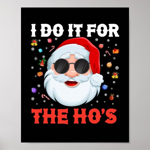 I Do It For The Hos Funny Inappropriate Christmas Poster