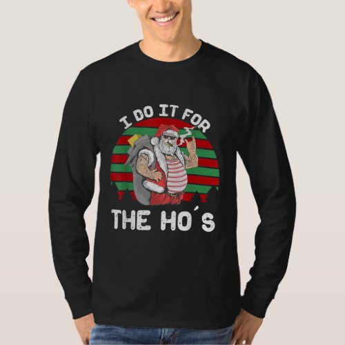 I Do It For The Hos Funny Inappropriate T_Shirt