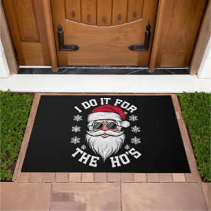 I Do It For The Hos Funny Santa Ugly Christmas  Doormat