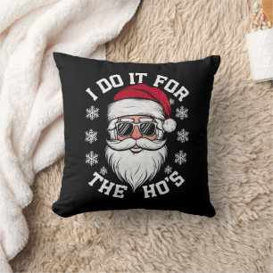 I Do It For The Hos Funny Santa Ugly Christmas Throw Pillow