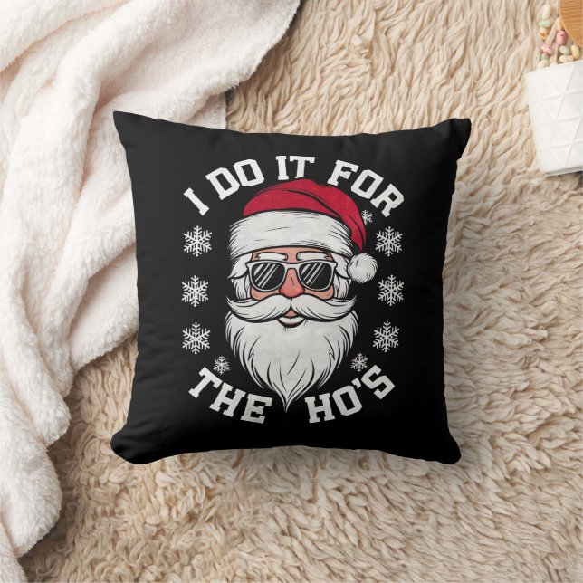I Do It For The Hos Funny Santa Ugly Christmas  Throw Pillow (Blanket)