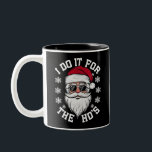 I Do It For The Hos Funny Santa Ugly Christmas  Two-Tone Coffee Mug<br><div class="desc">I Do It For The Hos Funny Santa Ugly Christmas</div>