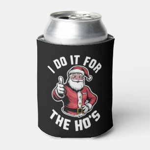 I Do It for The Hos Santa Claus Funny Christmas Can Cooler