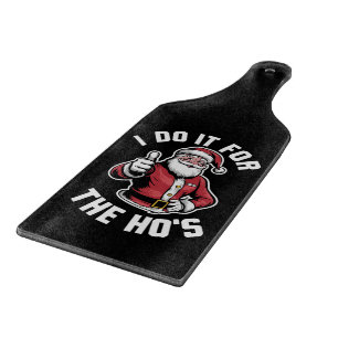 I Do It for The Hos Santa Claus Funny Christmas  Cutting Board
