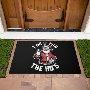 I Do It for The Hos Santa Claus Funny Christmas Doormat