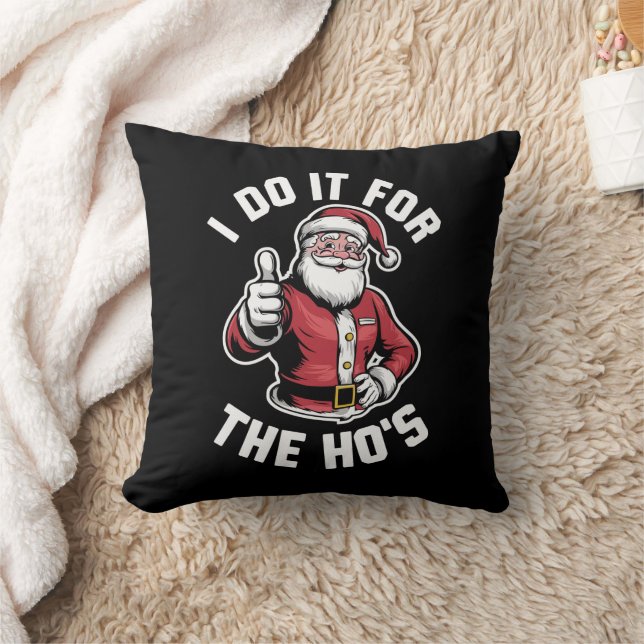 I Do It for The Hos Santa Claus Funny Christmas  Throw Pillow (Blanket)