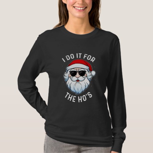 I Do It For The Hos Santa In Mask And Sunglasses T_Shirt