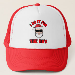 I DO IT FOR THE HO'S Santa Screwball Graphics Trucker Hat