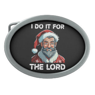 I Do It For The Lord Christian Christmas Gift Belt Buckle