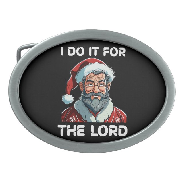 I Do It For The Lord Christian Christmas Gift Belt Buckle (Front)