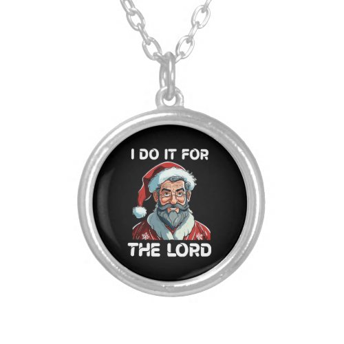 I Do It For The Lord Christian Christmas Gift Silver Plated Necklace