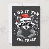I Do It for the Trash Funny Christmas Raccoon