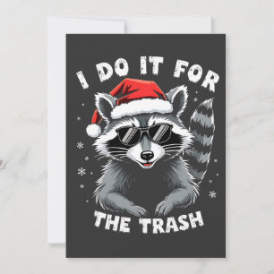 I Do It for the Trash Funny Christmas Raccoon Invitation
