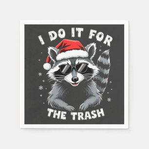 I Do It for the Trash Funny Christmas Raccoon Napkins