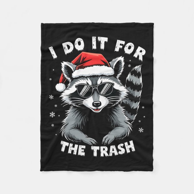 I Do It For The Trash Funny Raccoon Christmas Sant Fleece Blanket (Front)