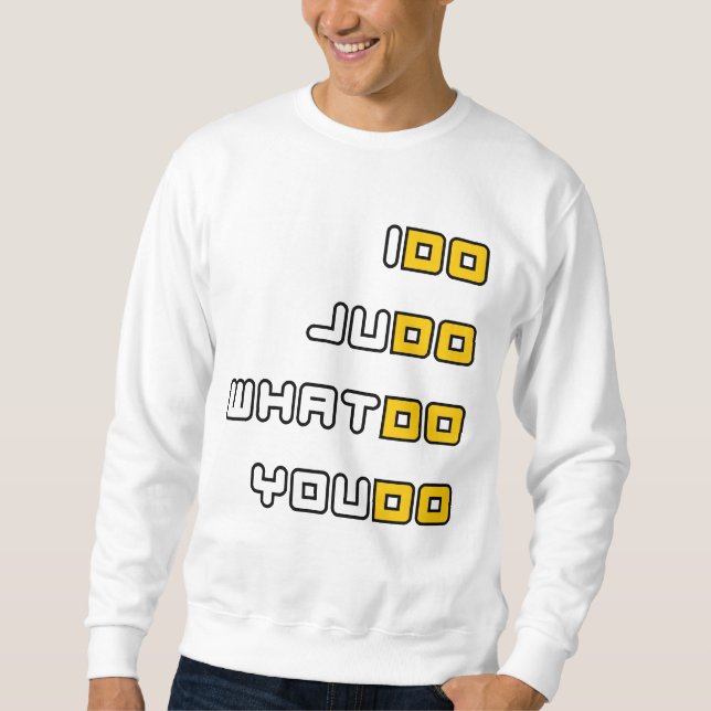 I Do Judo Sweatshirt (Front)