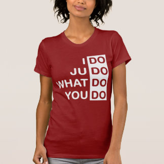 I Do Judo... T-Shirt