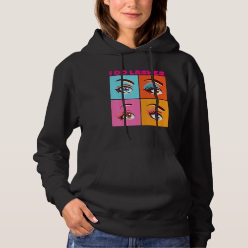 I Do Lashes Makeup Artist Hoodie