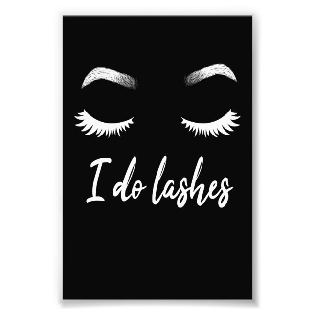 I Do Lashes Makeup Lashes Cosmetics Photo Print (Front)