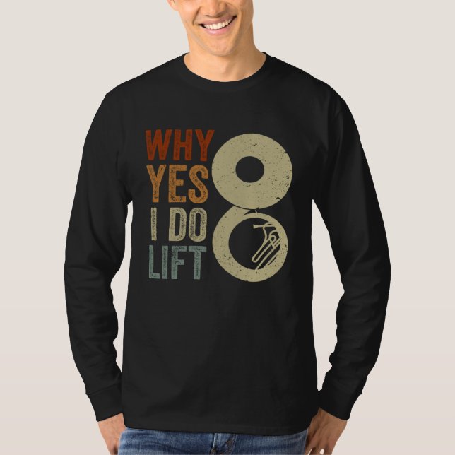 I Do Lift Sousaphone Player Expert Musician Music  T-Shirt (Front)