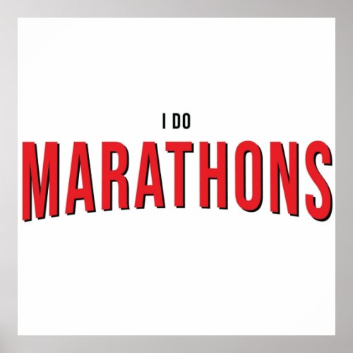 I Do Marathons V2  Funny Binge Watching Poster