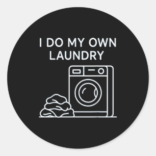 I Do My Own Laundry Minimal This Year Achievements Classic Round Sticker