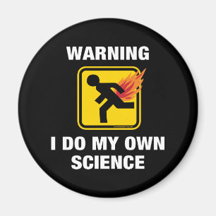 I Do My Own Science - Funny Flaming Fart Humor Magnet