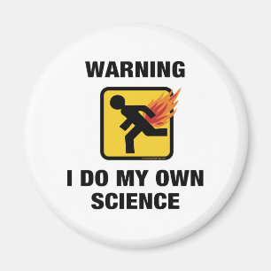 I Do My Own Science - Funny Flaming Fart Humor Magnet