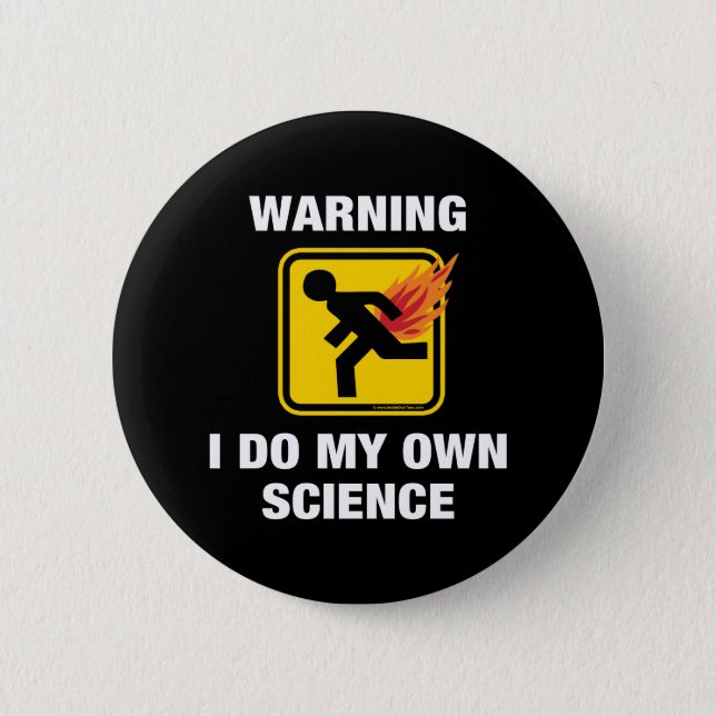 I Do My Own Science - Funny Flaming Fart Humor Pinback Button (Front)
