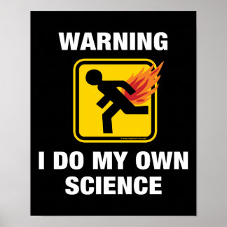 I Do My Own Science - Funny Flaming Fart Humor Poster