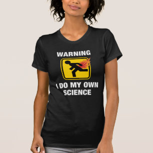 I Do My Own Science - Funny Flaming Fart Humor T-Shirt