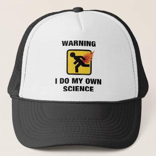 I Do My Own Science _ Funny Flaming Fart Humor Trucker Hat