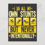I Do My Own Stunts Accident Clumsy People Humor Postcard