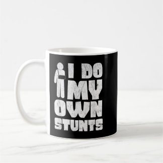 I Do My Own Stunts Broken Arm Get Well Soon Arm In Coffee Mug