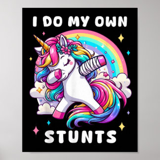 I Do My Own Stunts Broken Arm Injury Rainbow Dabbi Poster