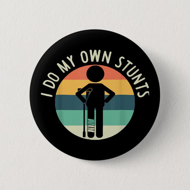 i do my own stunts button (Front)