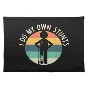 i do my own stunts cloth placemat