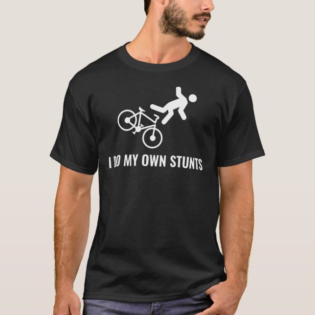 I Do My Own Stunts Cycling - Funny Bike Essential  T-Shirt (Front)