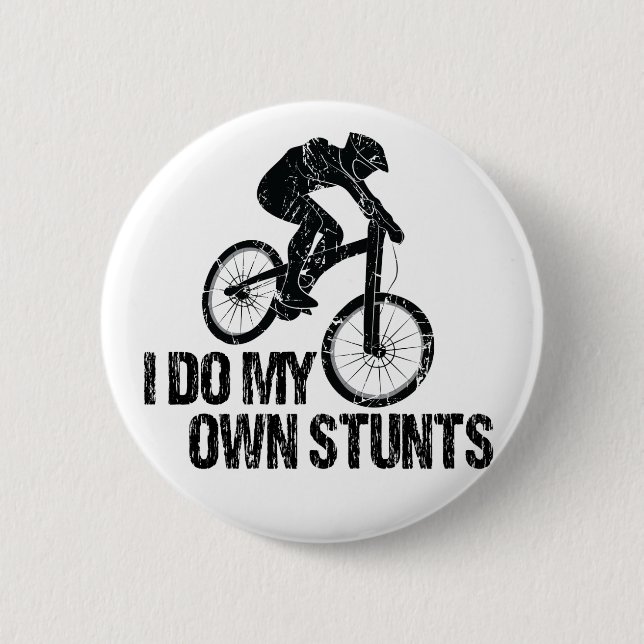 I Do My Own Stunts Downhill Biking Funny Button (Front)