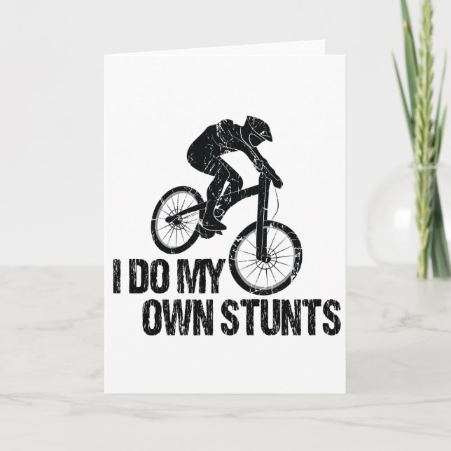 I Do My Own Stunts Downhill Biking Funny Card (Front)
