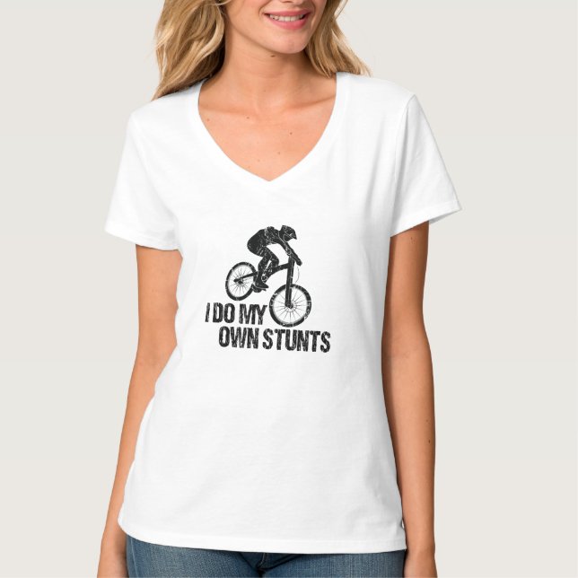 I Do My Own Stunts Downhill Biking Funny T-Shirt (Front)