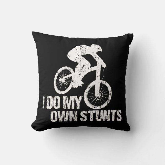 I Do My Own Stunts Downhill Biking Funny Throw Pillow (Front)