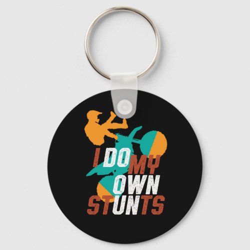 I Do My Own Stunts Funny Biker Motorcycle Rider Keychain