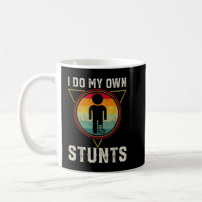 I Do My Own Stunts Get Well Funny Injury Leg Ankle Coffee Mug (Left)