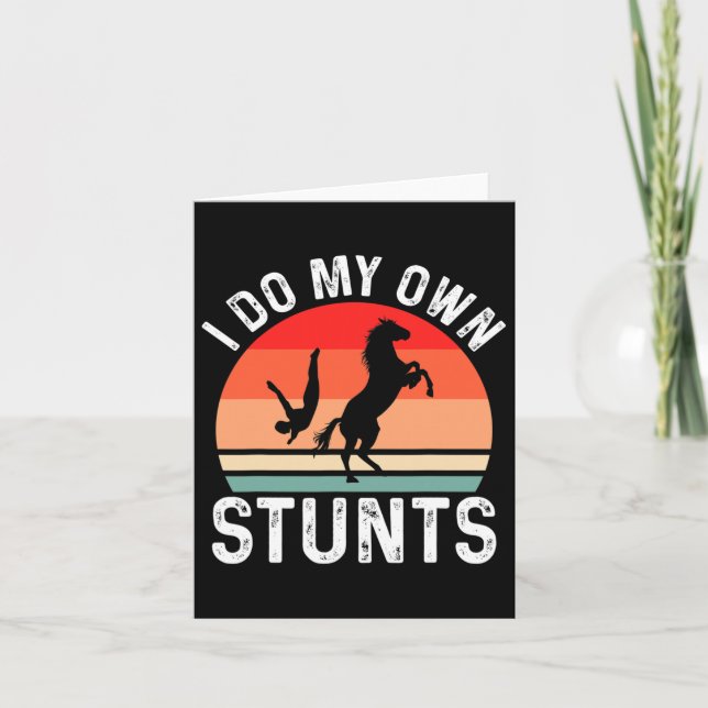I Do My Own Stunts Horse Funny Horse  Card (Front)