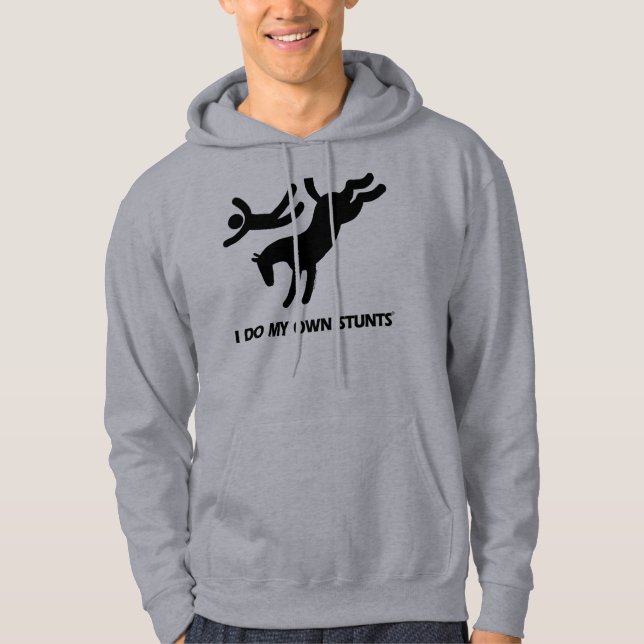 I Do My Own Stunts™  Horse: humorous picture of a Hoodie (Front)