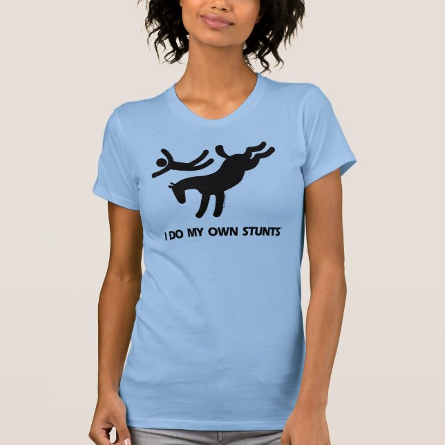 I Do My Own Stunts™  Horse: humorous picture of a T-Shirt (Front)